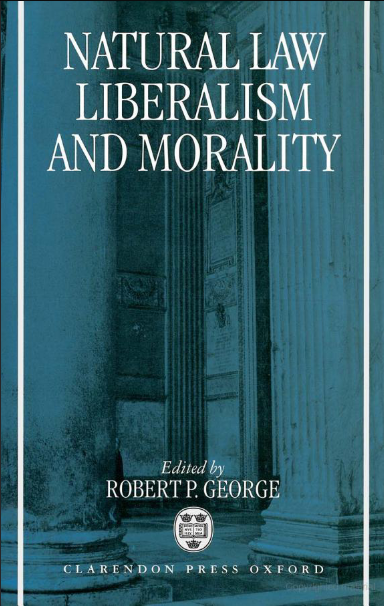 Natural Law, Liberalism, and Morality: Contemporary Essays